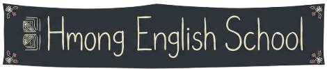 Hmong English School